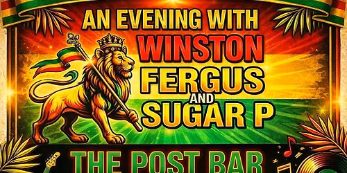 AN EVENING WITH WINSTON FERGUS AND THE TRUE FIRE BAND& GUEST DJs