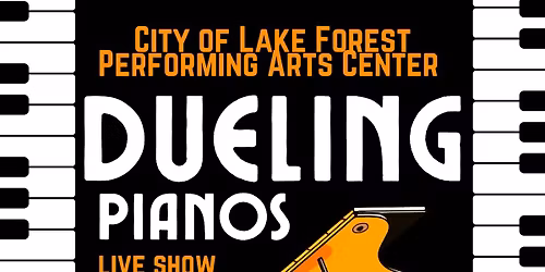 Felix and Fingers Dueling Pianos Show at the City of Lake Forest Performing Arts Center