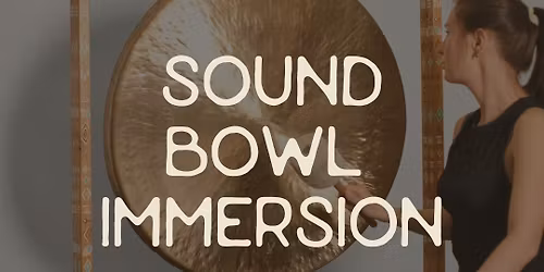 Sound Bowl Immersion: A Restorative Sound Bath