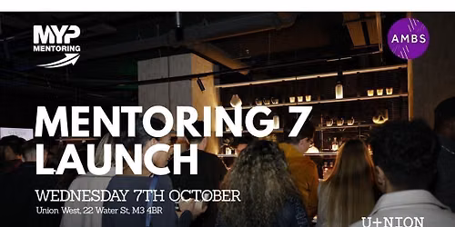 MYP Mentoring 7 Launch at Union