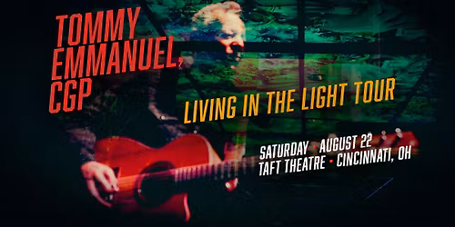 Tommy Emmanuel, CGP: Living In The Light Tour with special guest Trey Hensley