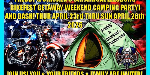 FREDDY & CHICKEN'S 5th ANNUAL LEESBURG BIKEFEST WEEKEND GETAWAY BASH & ALL WEEKEND CAMPING PARTY!