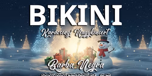 BIKINI \u2605 KAR\u00c1CSONYI NAGYKONCERT \u2605 BARBA NEGRA