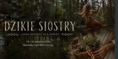 Dzikie Siostry - kobiecy retreat w naturze