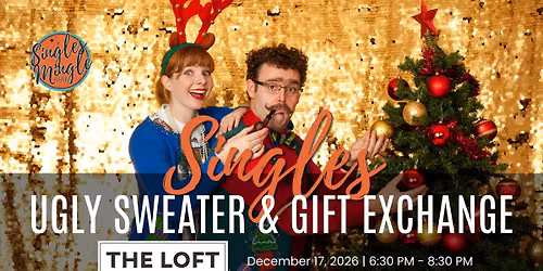 Singles Ugly Sweater & Gift Exchange 12.17