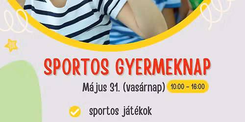 Sportos Gyermeknap Mozg\u00e1sban a vid\u00e1ms\u00e1g!