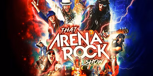 That Arena Rock Show