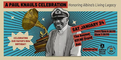 A Paul Knauls Celebration: Honoring Albina\u2019s Living Legacy