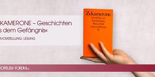 \u00bbZEKAMERONE \u2013 Geschichten aus dem Gef\u00e4ngnis\u00ab von Maksim Znak