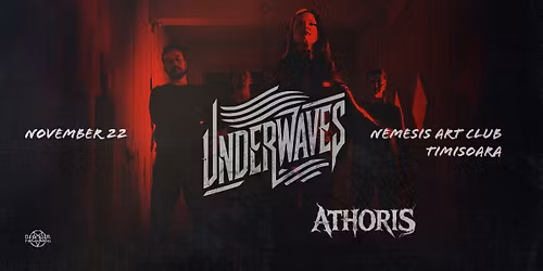 Underwaves + Athoris - Timisoara: Nemesis Art Club