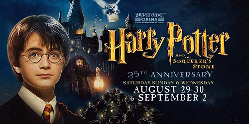 Flashback Cinema: Harry Potter & the Sorcerer's Stone - 25th Anniversary (2001)