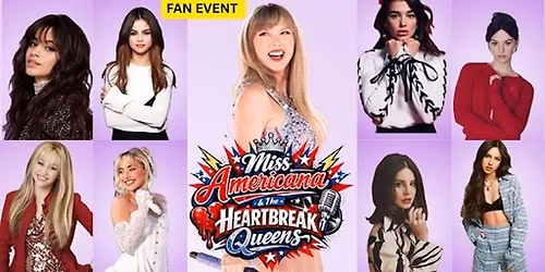 MISS AMERICANA &THE HEARTBREAK QUEENS- POP TRIBUTE