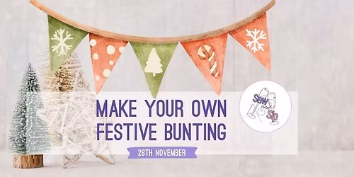 Christmas Crafternoon - Festive Bunting - Friday 28th November
