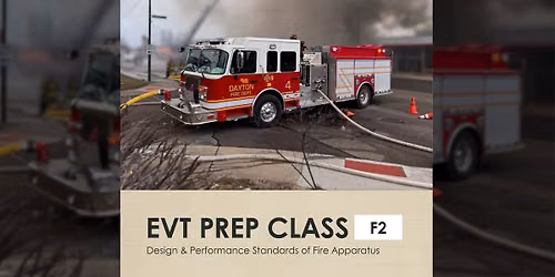 F2 Design & Performance Standards of Fire Apparatus - EVT Prep Class