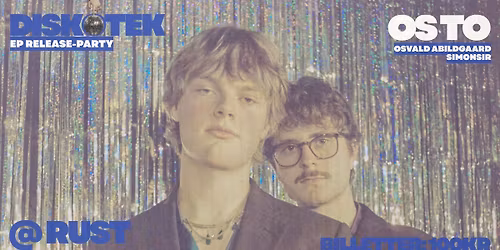 OS TO Releasekoncert m. support: Osvald Abildgaard & Simonsir \/\/ RUST