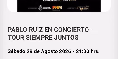 PABLO RUIZ EN CONCIERTO - TOUR SIEMPRE JUNTOS