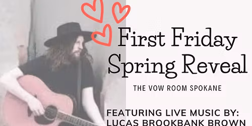 First Friday Spring Reveal Party at The Vow Room