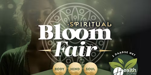 Spirituele Beurs Bloom Fair \u2022 1 & 2 november \u2022 Antwerp expo \u2022 Antwerpen