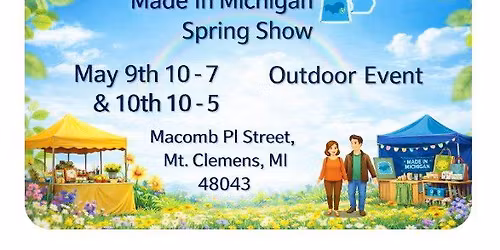 MADE IN MICHIGAN SPRING SHOW