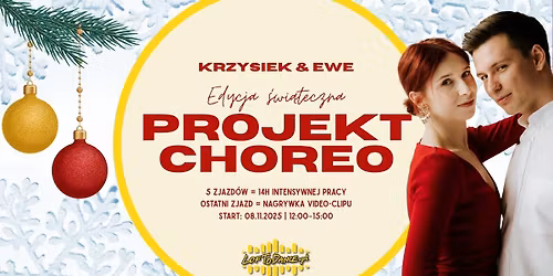 PROJEKT CHOREO \u2013 EDYCJA \u015aWI\u0104TECZNA by Krzysiek i Ewe