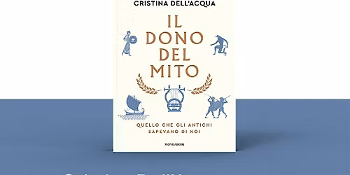 Presentazione IL DONO DEL MITO di Cristina Dell'Acqua