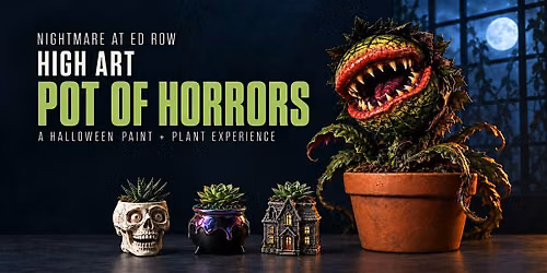 Pot of Horrors: A Halloween Paint + Plant Experience