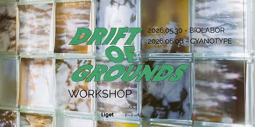 Drift of Grounds \u2022 workshop