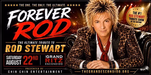 FOREVER ROD - #1 Ultimate Rod Stewart Tribute | The Grand Ritz Escondido CA