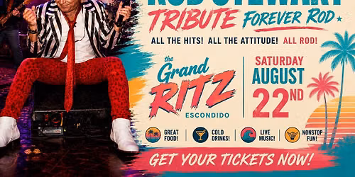 FOREVER ROD - #1 Ultimate Rod Stewart Tribute | The Grand Ritz Escondido CA