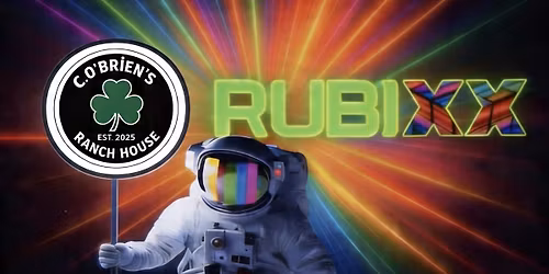 Rubixx at C. O\u2019Brien\u2019s Ranch House