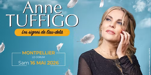 ANNE TUFFIGO "Les signes de l'Au-del\u00e0"