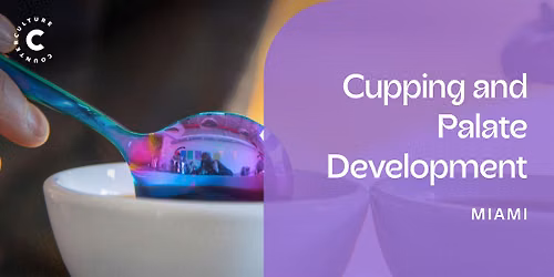 Miami - Cupping and Palate Development Workshop