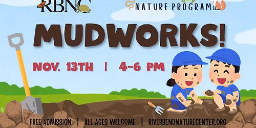 Thursday Nature Program: MudWorks!