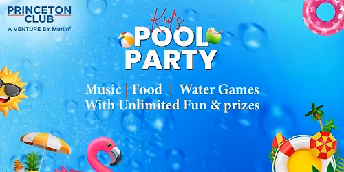 KIDS POOL PARTY - PRINCETON CLUB