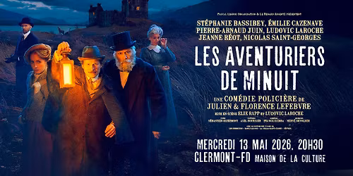 Les aventuriers de minuit \u00e0 la Maison de la Culture \u00e0 Clermont-Ferrand