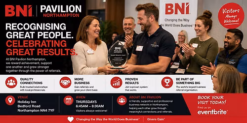 BNI PAVILION - NORTHAMPTON