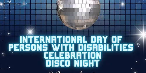 Celebration Disco Night Party - International Day of Persons with Disabilities