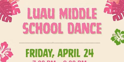 Homeschool Middle School LUAU Dance