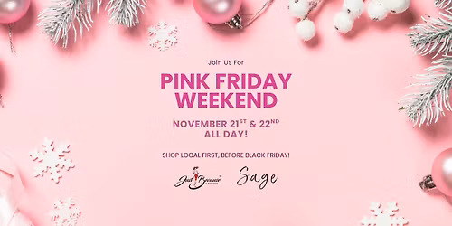 Pink Friday Weekend