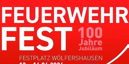 100. Jubil\u00e4um Feuerwehr W\u00f6lfershausen