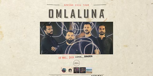 om la lun\u0103 \u2500\u2500 SPRING '26 TOUR \u2502 Lokal, Oradea \u2022 15 mai