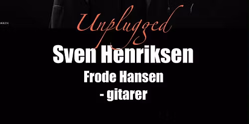 Intim concert med Sven Henriksen og Frode Hansen