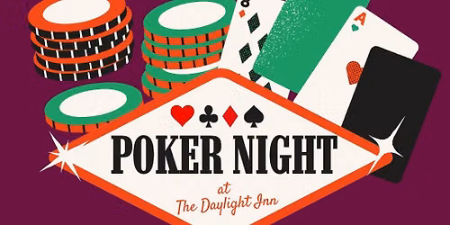 Poker Night at The Daylight Inn