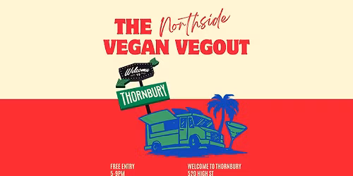 The Vegan Vegout - Northside