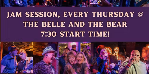 JAM SESSION Thursdays at The Belle and The Bear!