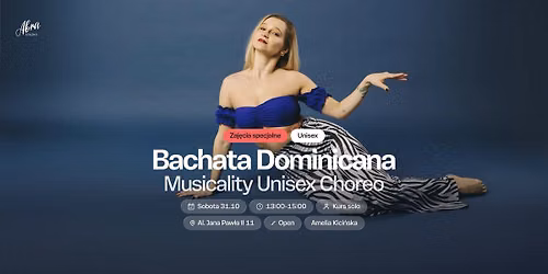 Bachata Dominicana - Musicality Unisex Choreo z Ameli\u0105 Kici\u0144sk\u0105 poziom Open 31.10