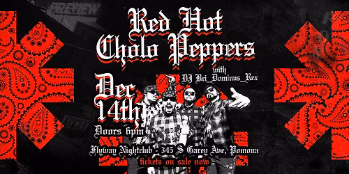 RED HOT CHOLO PEPPERS w\/ DJ Bri_Dominus_Rex