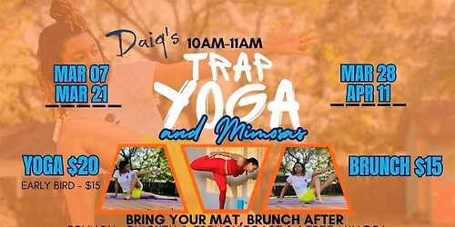 TRAP YOGA & MIMOSAS