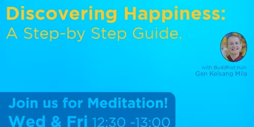 Guided Meditation Class: Training in Happiness with Gen Kelsang Mila