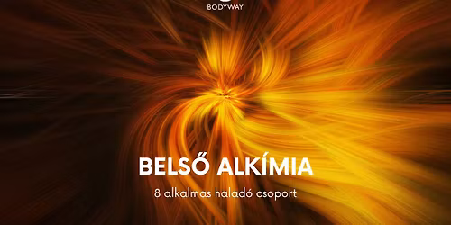 Bels\u0151 alk\u00edmia \u221e 8 alkalmas halad\u00f3 csoport - a Bodyway - Nondu\u00e1lis \u00d6nismeret Egyes\u00fclet szervez\u00e9s\u00e9ben